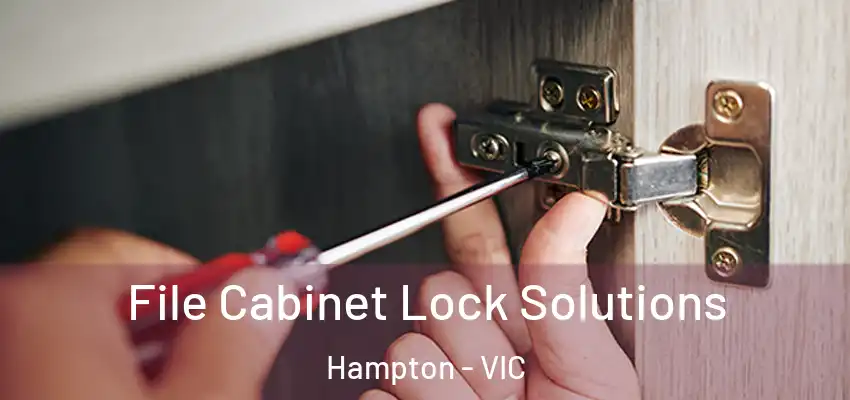 File Cabinet Lock Solutions Hampton - VIC