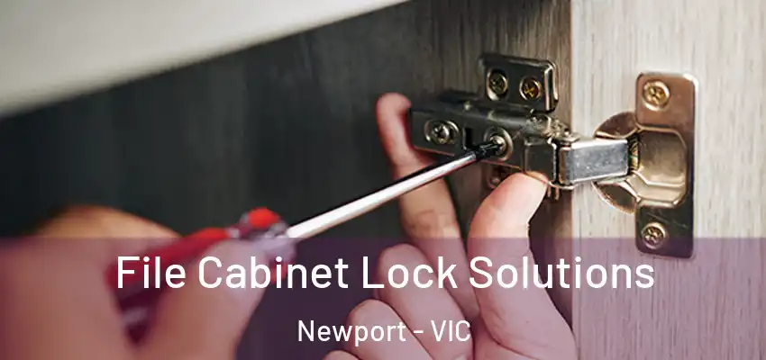 File Cabinet Lock Solutions Newport - VIC
