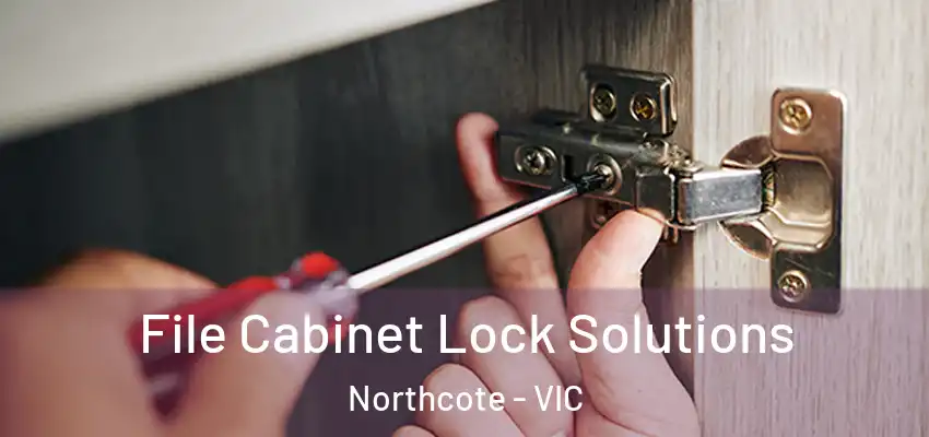 File Cabinet Lock Solutions Northcote - VIC