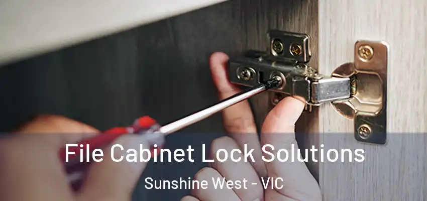 File Cabinet Lock Solutions Sunshine West - VIC