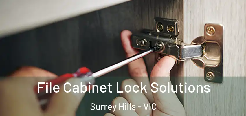 File Cabinet Lock Solutions Surrey Hills - VIC