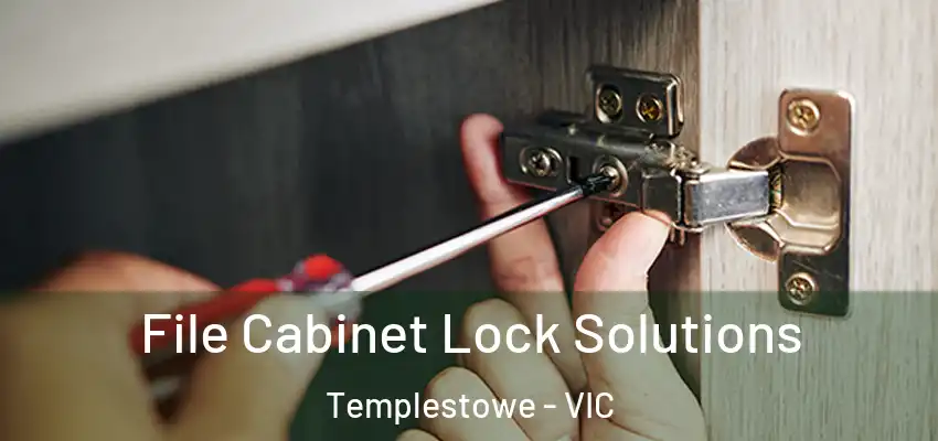 File Cabinet Lock Solutions Templestowe - VIC