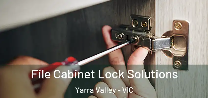 File Cabinet Lock Solutions Yarra Valley - VIC