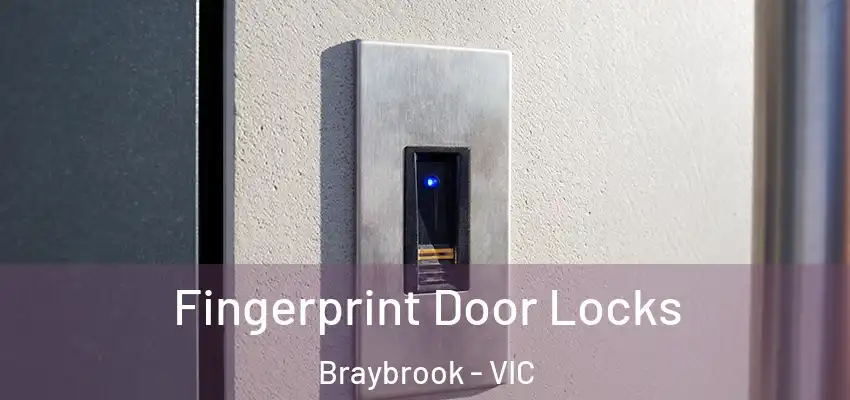 Fingerprint Door Locks Braybrook - VIC