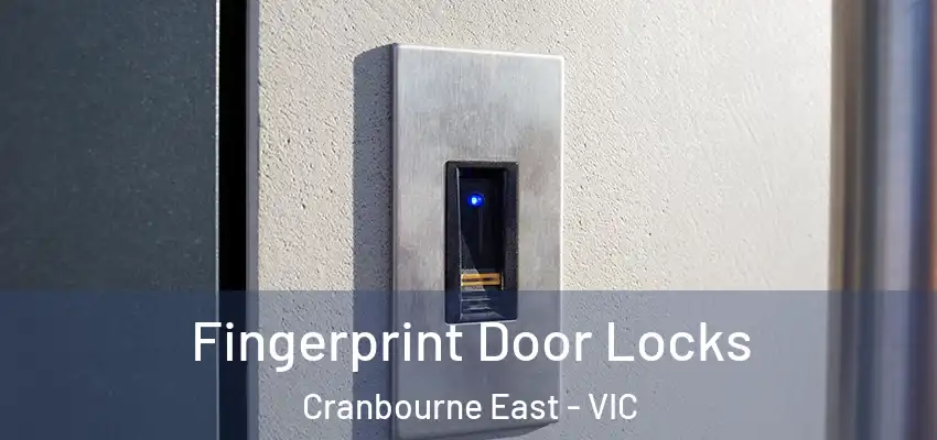 Fingerprint Door Locks Cranbourne East - VIC