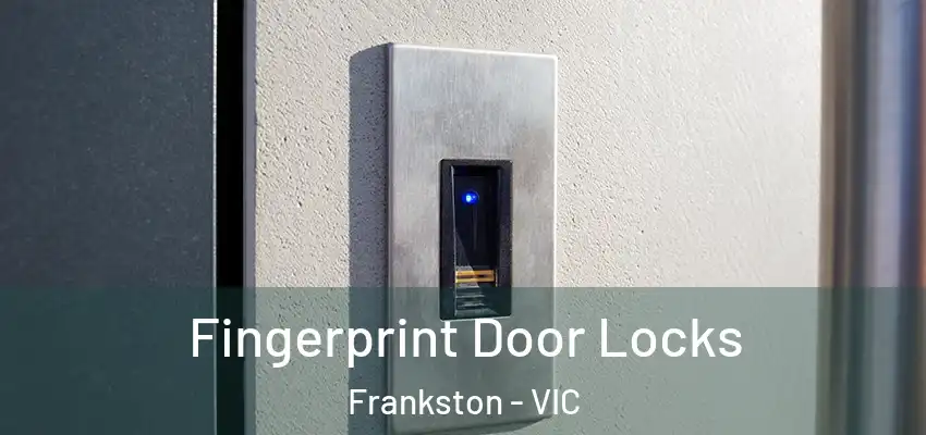 Fingerprint Door Locks Frankston - VIC
