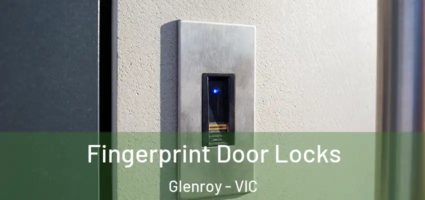 Fingerprint Door Locks Glenroy - VIC