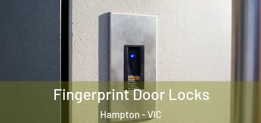 Fingerprint Door Locks Hampton - VIC