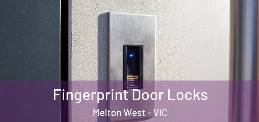  Fingerprint Door Locks Melton West - VIC