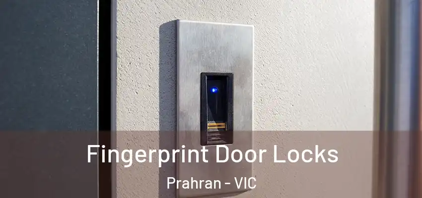 Fingerprint Door Locks Prahran - VIC