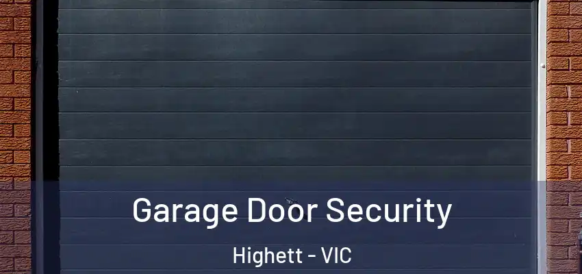 Garage Door Security Highett - VIC