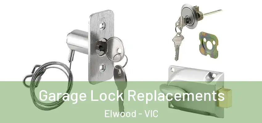 Garage Lock Replacements Elwood - VIC