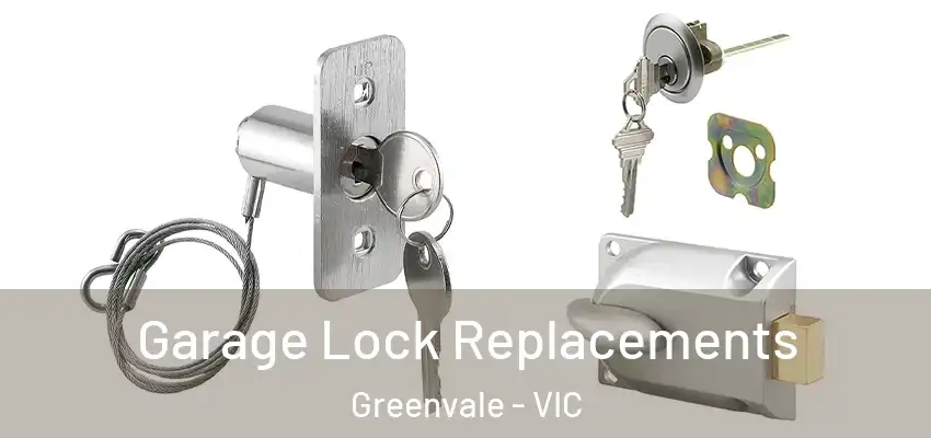 Garage Lock Replacements Greenvale - VIC