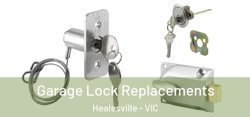 Garage Lock Replacements Healesville - VIC