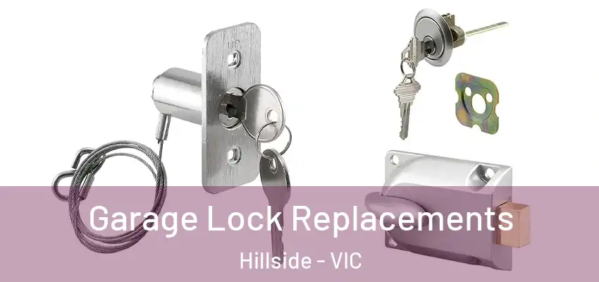 Garage Lock Replacements Hillside - VIC