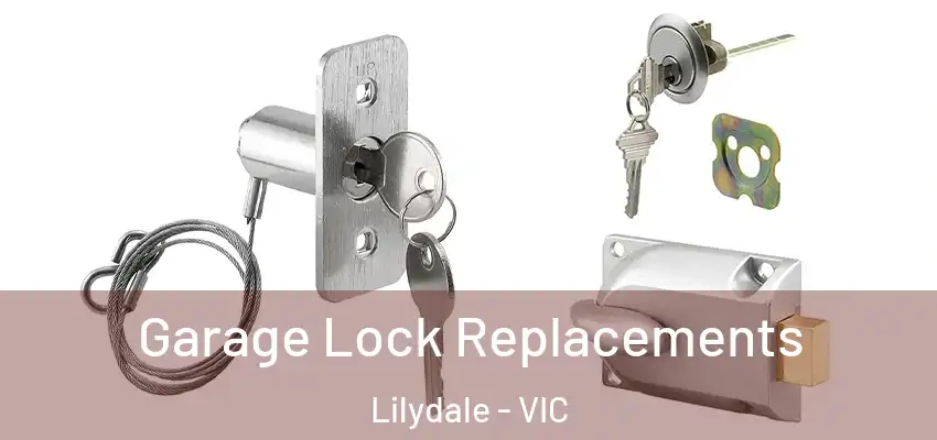 Garage Lock Replacements Lilydale - VIC