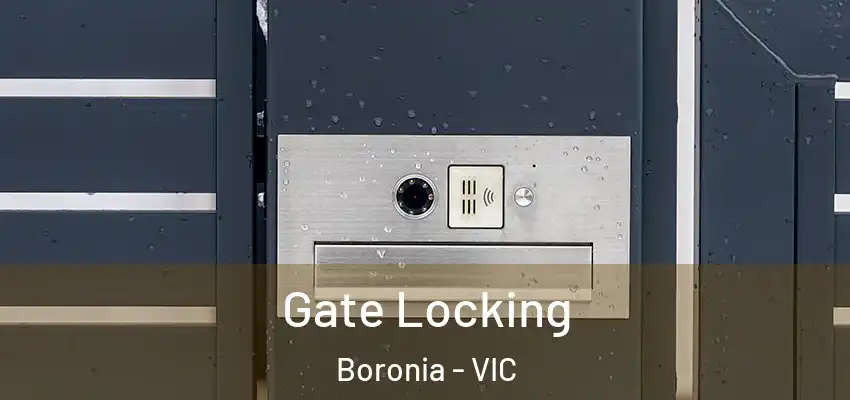 Gate Locking Boronia - VIC