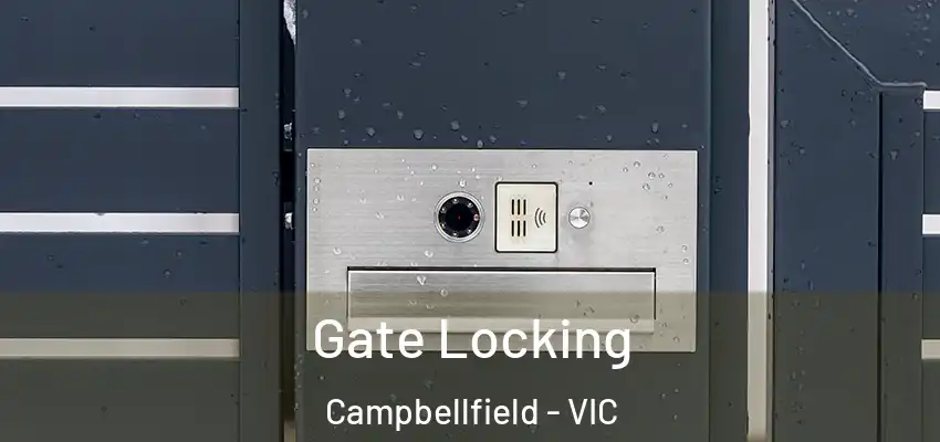 Gate Locking Campbellfield - VIC