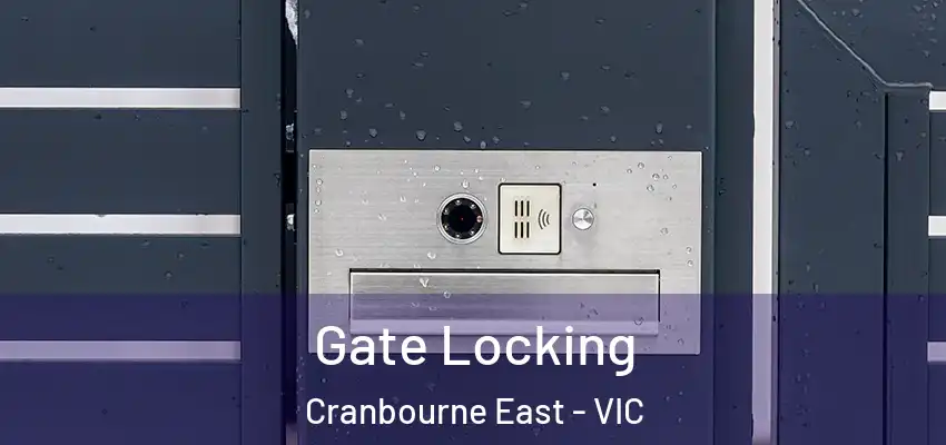 Gate Locking Cranbourne East - VIC