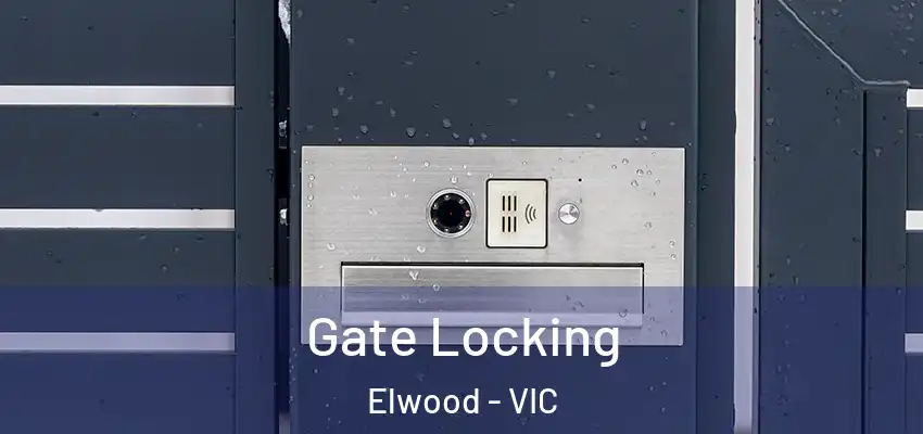 Gate Locking Elwood - VIC