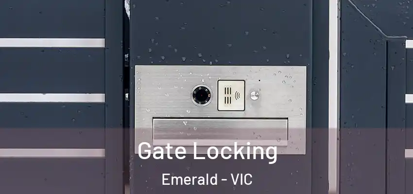 Gate Locking Emerald - VIC