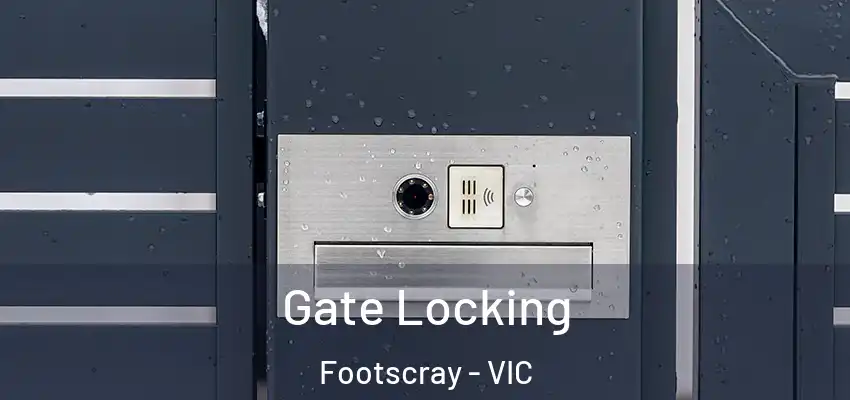 Gate Locking Footscray - VIC