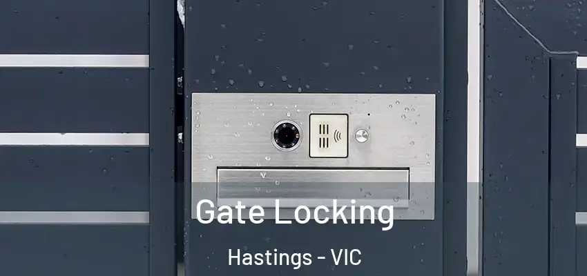 Gate Locking Hastings - VIC