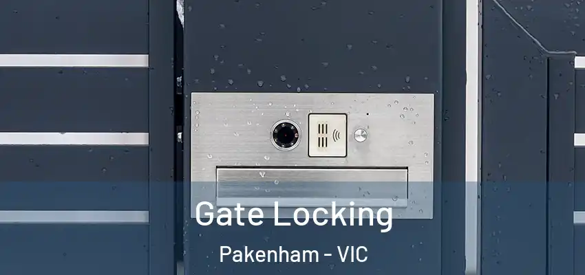Gate Locking Pakenham - VIC