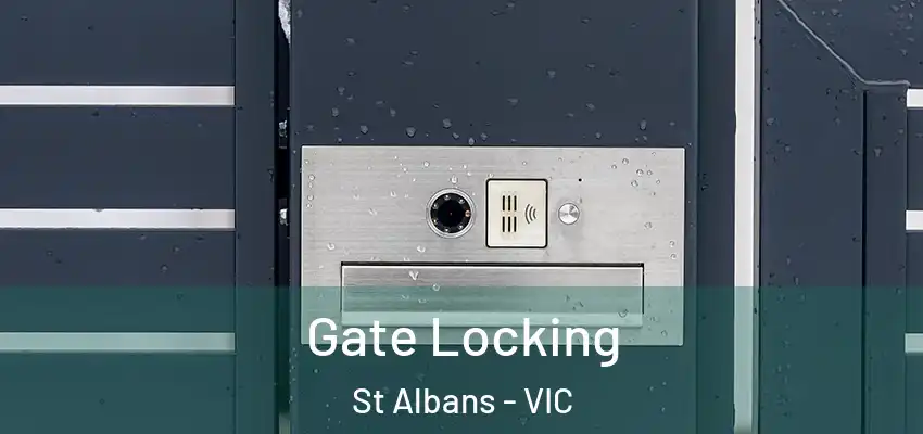 Gate Locking St Albans - VIC