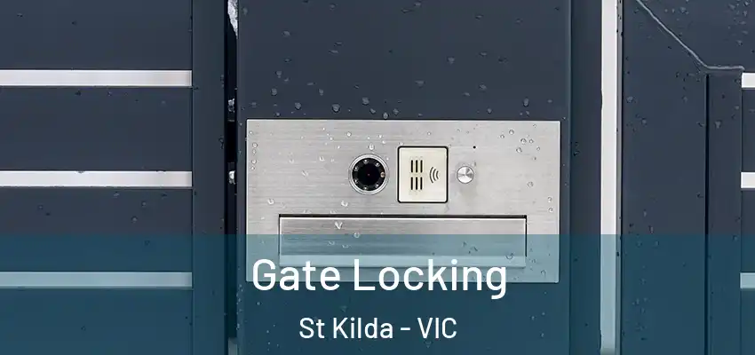Gate Locking St Kilda - VIC