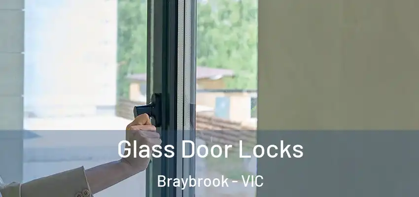Glass Door Locks Braybrook - VIC
