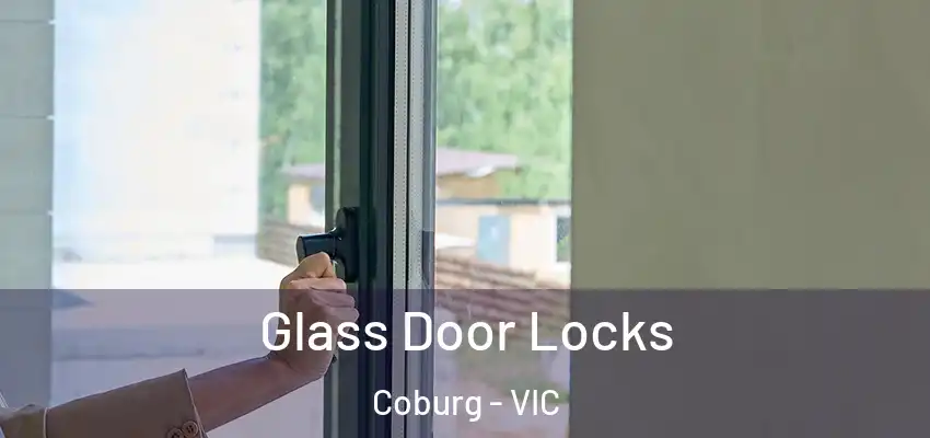 Glass Door Locks Coburg - VIC