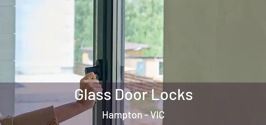 Glass Door Locks Hampton - VIC
