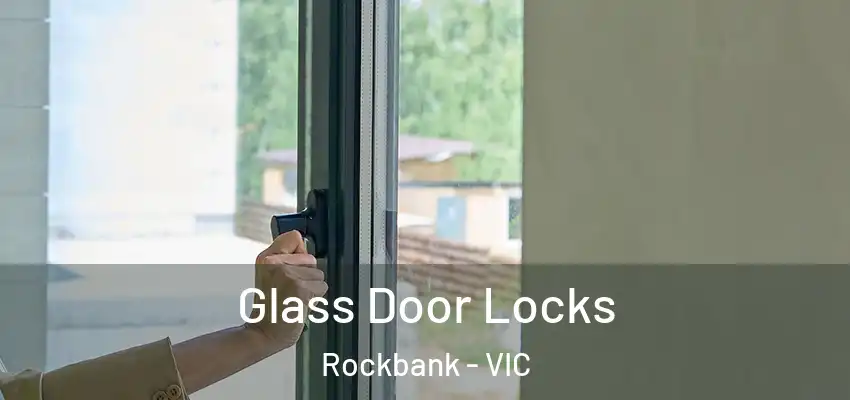 Glass Door Locks Rockbank - VIC