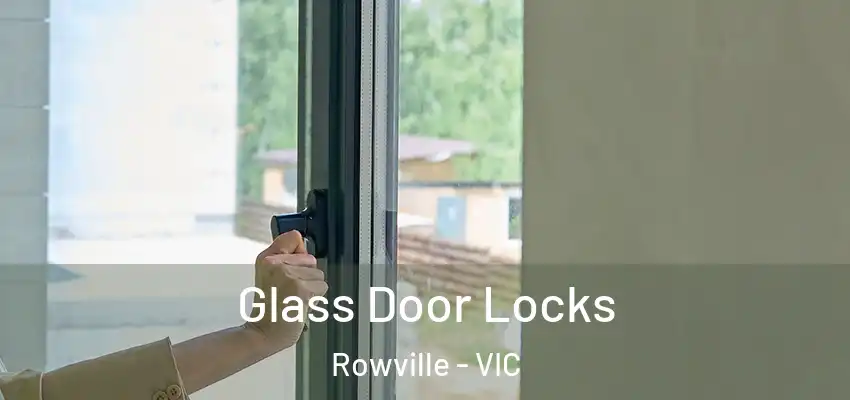 Glass Door Locks Rowville - VIC