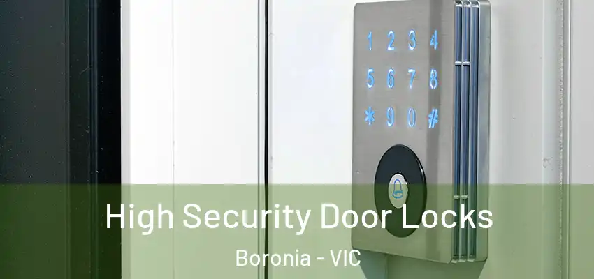 High Security Door Locks Boronia - VIC