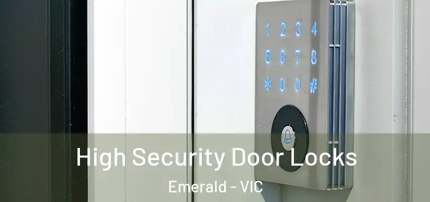 High Security Door Locks Emerald - VIC