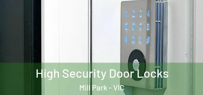  High Security Door Locks Mill Park - VIC