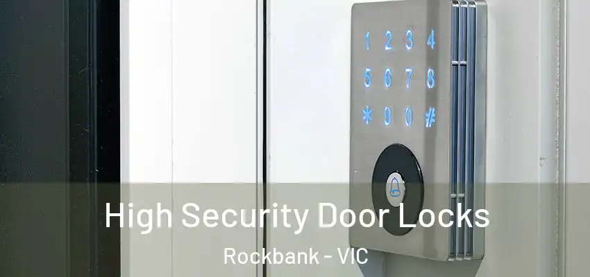 High Security Door Locks Rockbank - VIC