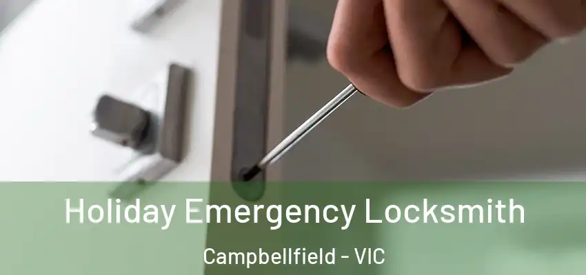 Holiday Emergency Locksmith Campbellfield - VIC