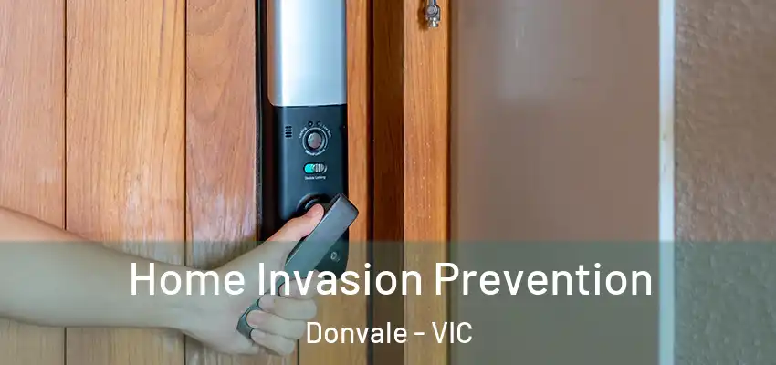 Home Invasion Prevention Donvale - VIC
