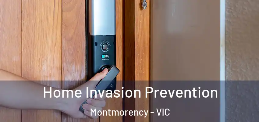  Home Invasion Prevention Montmorency - VIC