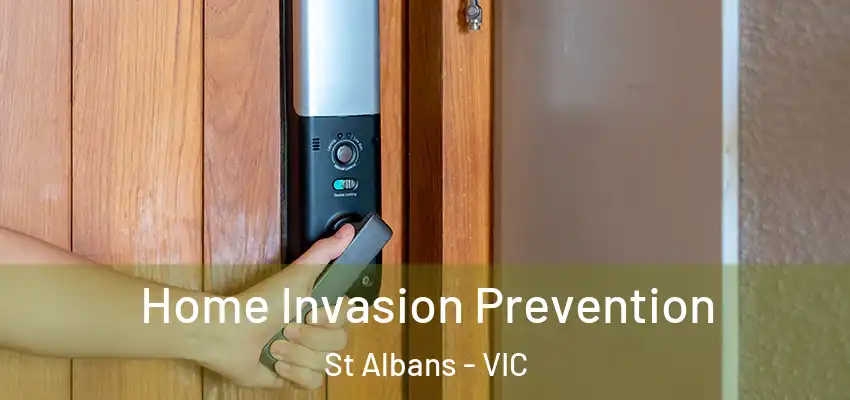 Home Invasion Prevention St Albans - VIC