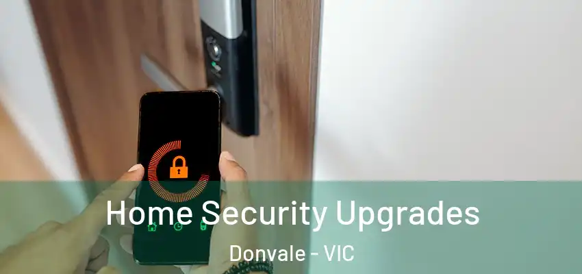 Home Security Upgrades Donvale - VIC