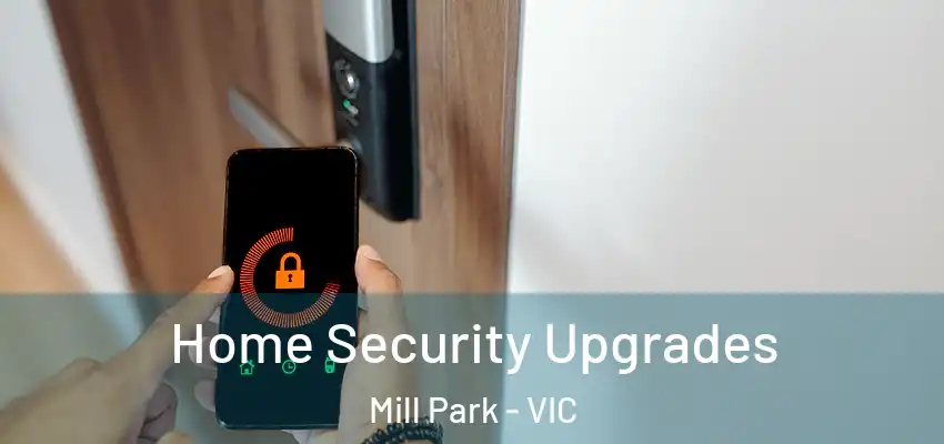 Home Security Upgrades Mill Park - VIC