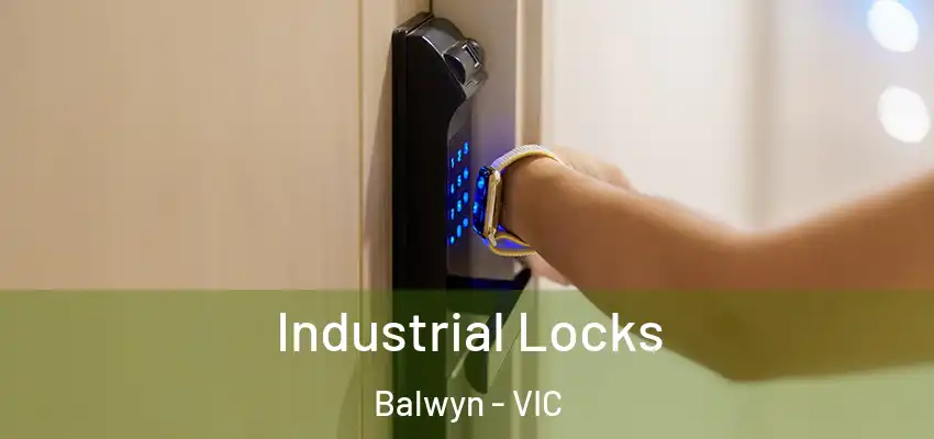 Industrial Locks Balwyn - VIC