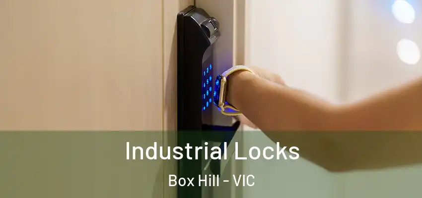  Industrial Locks Box Hill - VIC