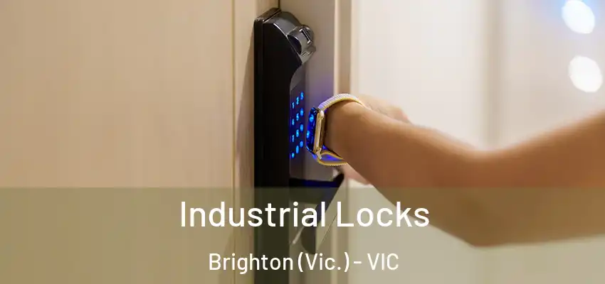 Industrial Locks Brighton (Vic.) - VIC