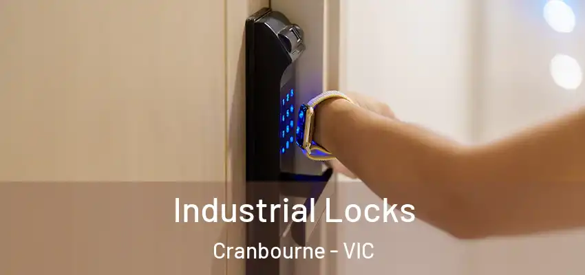 Industrial Locks Cranbourne - VIC