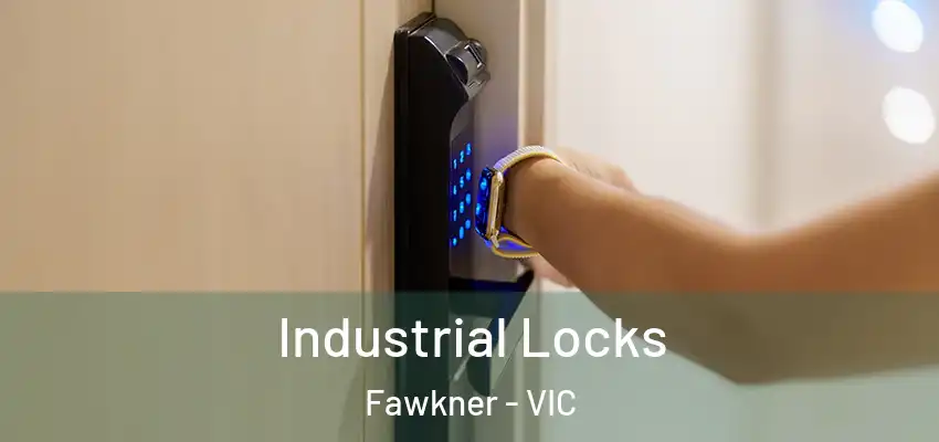 Industrial Locks Fawkner - VIC